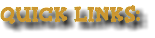 QUICK LINKS: