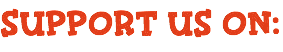 SUPPORT US ON: